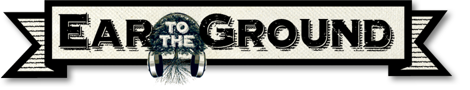 Ear To The Ground Music